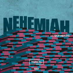 16 Nehemiah - Topical - 1987